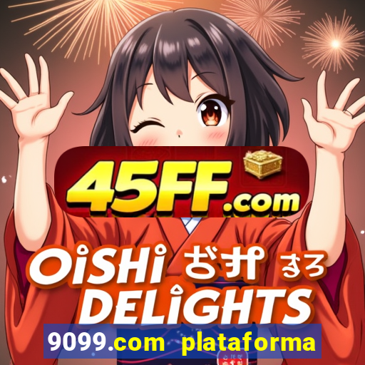 9099.com plataforma de jogos